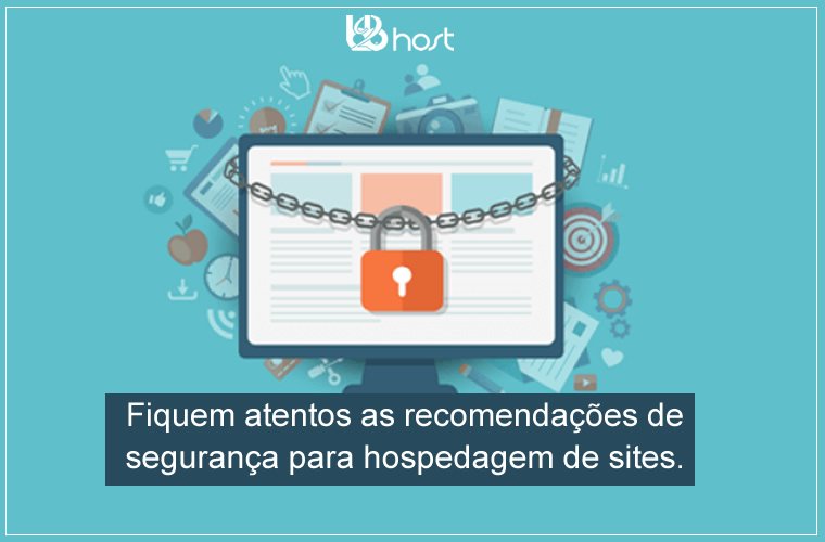 Blog B2B Host | Segurança da Informação – Fiquem atentos as recomendações de segurança para hospedagem de sites.